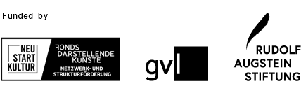 Funded by Neustart Kultur, Fonds Darstellende Künste, GVL und Rudolf-Augstein-Stiftung