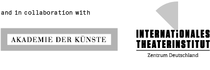 In collaboration with Akademie der Künste and Internationales Theaterinstitut